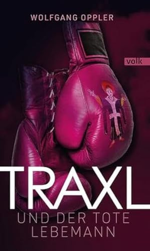 Preisvergleich Produktbild Traxl und der tote Lebemann: Kriminalroman