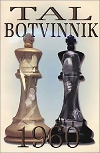 Tal-Botvinnik, 1960 Paperback – July 3, 2001