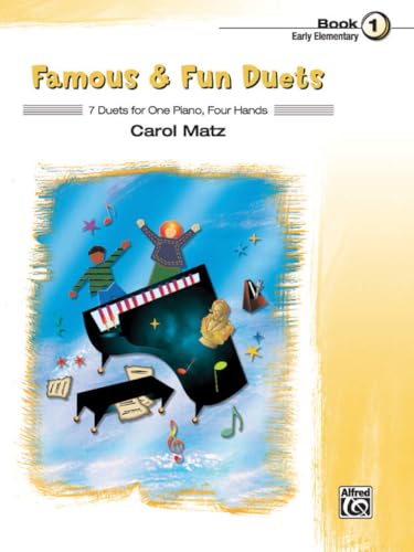 Famous & Fun Duets, Bk 1: 7 Duets for One Piano, Four Hands (Famous & Fun, Bk 1)