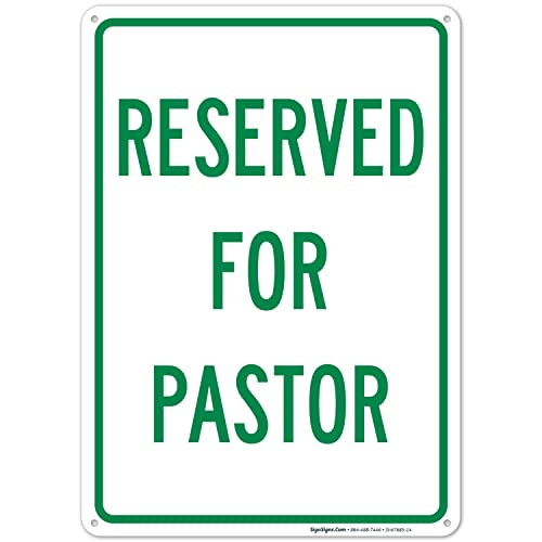 Reserved for Pastor Sign, 10x14 Inches, Rust Free .040 Aluminum,