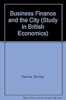 Business Finance and the City (Study in British Economics) 0435843494 Book Cover