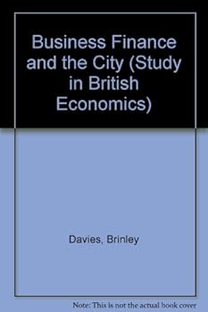 Paperback Business Finance and the City (Study in British Economics) Book