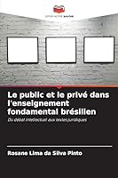 Le public et le privé dans l'enseignement fondamental brésilien (French Edition) 6209005535 Book Cover