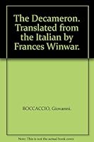 The Decameron. Translated from the Italian by Frances Winwar. B009AFAOPC Book Cover