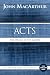 Acts: The Spread of the Gospel (MacArthur Bible Studies)
