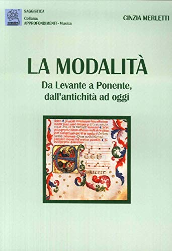 La Modalità. Da Levante E Ponente, Dall'Antichità Ad Oggi