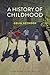 A History of Childhood: Children and Childhood in the West from Medieval to Modern Times Mode im günstig Kaufen-A History of Childhood: Children and Childhood in the West from Medieval to Modern Times