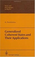 Generalized Coherent States and Their Applications 0387159126 Book Cover