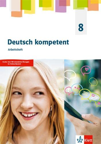 Deutsch kompetent 8. Allgemeine Ausgabe Gymnasium: Arbeitsheft mit interaktiven Übungen Klasse 8 (Deutsch kompetent. Ausgabe Gymnasium ab 2019)