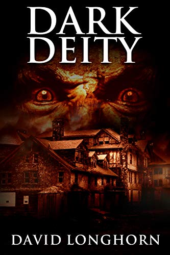 Dark Deity: Supernatural Suspense with Scary & Horrifying Monsters (Asylum Series Book 3) by [David Longhorn, Scare Street, Kathryn St. John-Shin]