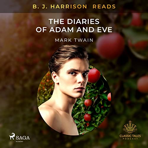 Enjoy B. J. Harrison Reads The Diaries of Adam and Eve from Mark Twain episode artwork