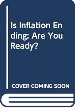 Hardcover Is Inflation Ending: Are You Ready? Book