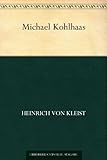 Michael Kohlhaas - Heinrich von Kleist 