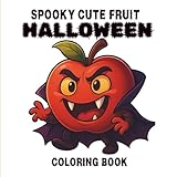 Photo Gallery spooky cute fruits halloween coloring book: fun and easy line art of funny haunted fruits for relaxing holiday coloring, for kids and seniors Photo Gallery spooky cute fruits halloween coloring book: fun and easy line art of funny haunted fruits for relaxing holiday coloring, for kids and seniors