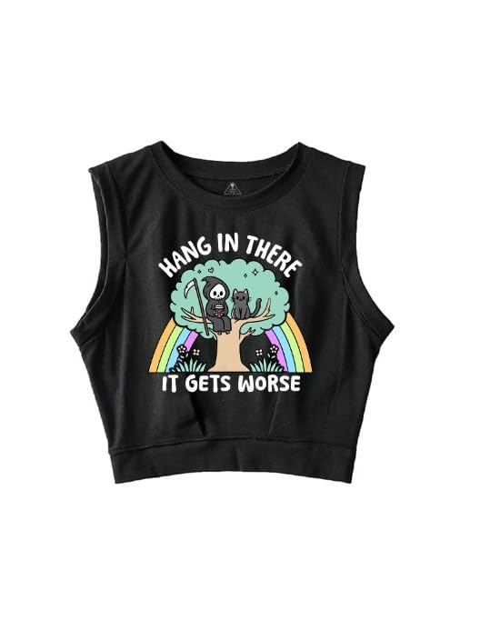 Hang in There IT GETS Worse Sleeveless Crop Tops- Novelty Design Top Strength Training Sleeveless Tee for Magic Gains Black