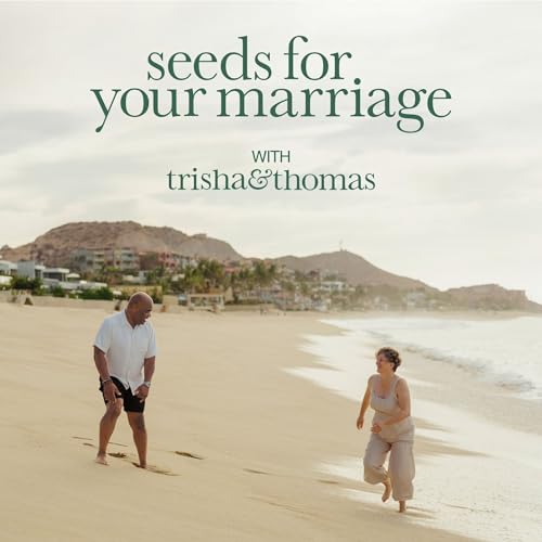 Seeds For Your Marriage Podcast Por Trisha Walker Thomas Walker arte de portada