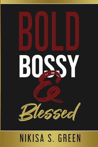 Bold, Bossy & Blessed: My Testimony