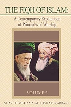 Paperback The Fiqh of Islam: A Contemporary Explanation of Principles of Worship, Volume 2 Book