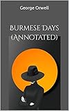 Burmese Days (Annotated) (English Edition)
