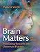 Brain Matters: Translating Research into Classroom Practice (2nd Edition)