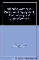 Working Women in Recession: Employment, Redundancy, and Unemployment 0198780052 Book Cover