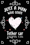 tether cars for sale  Just A Man Who Loves Tether car: Beautiful and Funny Gift for Tether car Lovers  120, 6x9, Blank Lined Pages Cool Diary Book Gift For Tether car Enthusiasts
