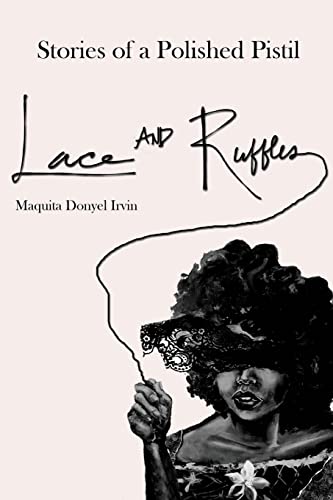 Stories of a Polished Pistil: Lace and Ruffles