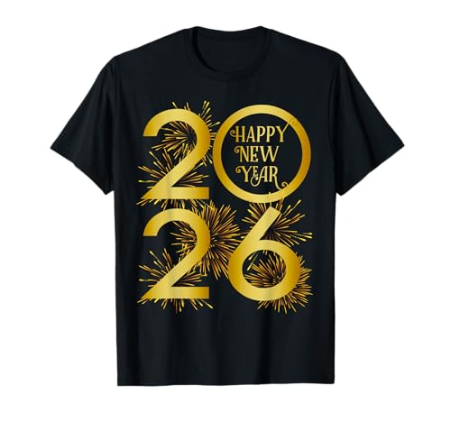 New Year 2026 Fireworks - Happy New Year 2026 T-Shirt