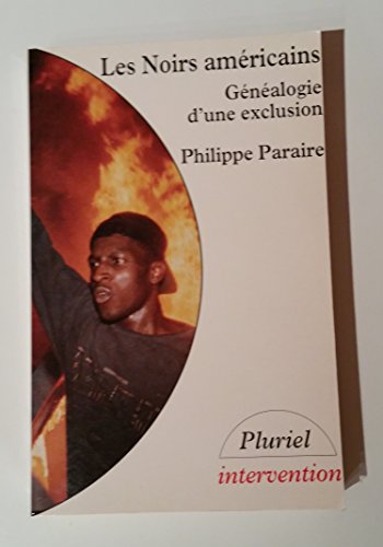 Les Noirs américains - Généalogie d'une exclusion
