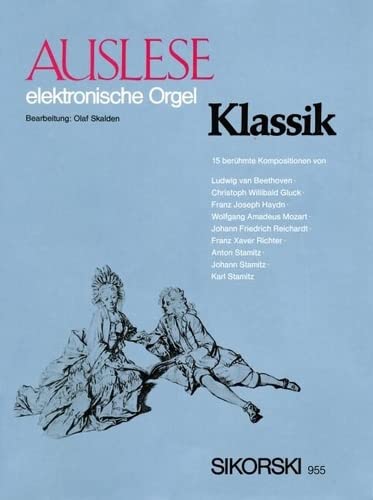 Auslese Klassik: 15 berühmte Kompositionen für elektronische Orgel