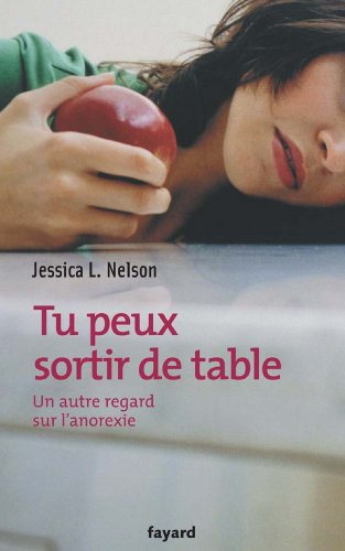 Télécharger Tu peux sortir de table : Un autre regard sur l'anorexie (Documents) Gratuit