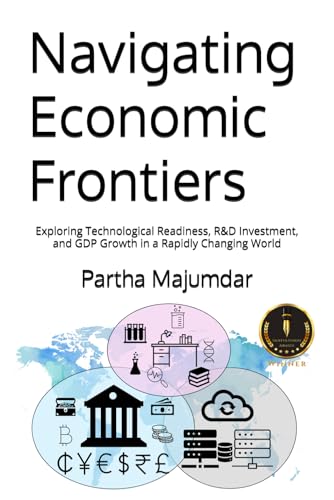 Navigating Economic Frontiers: Exploring Technological Readiness, R&D Investment, and GDP Growth in a Rapidly Changing World (Data Sciences)