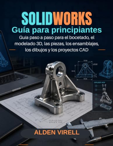 SolidWorks guide débutant pour apprendre la modélisation 3D pas à pas