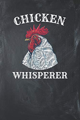 Chicken Whisperer: Chicken Lover Gift