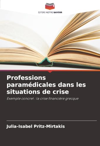 Professions paramédicales dans les situations de crise: Exemple concret : la crise financière grecque