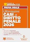 Ultimissimi casi di diritto penale 2026 per la prova orale dell'esame di avvocato 2025-2026 con tracce e casi svolti
