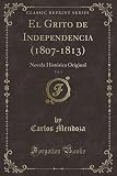 El Grito de Independencia (1807-1813), Vol. 1