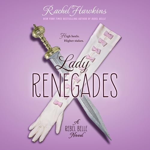 Lady Renegades: A Rebel Belle Novel B0DFQK9TBG Book Cover