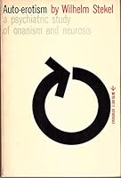 Auto-erotism, a psychiatric study of onanism and neurosis (An Evergreen book) B0007ILANG Book Cover