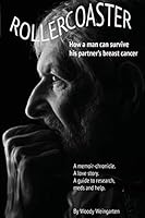 Rollercoaster: How a man can survive his partner’s breast cancer 0990554309 Book Cover