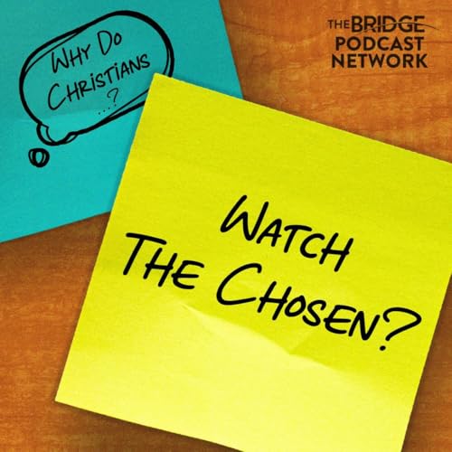 Why Do Christians Watch The Chosen?