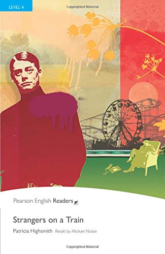 Level 4: Strangers on a Train (Pearson English Graded Readers)