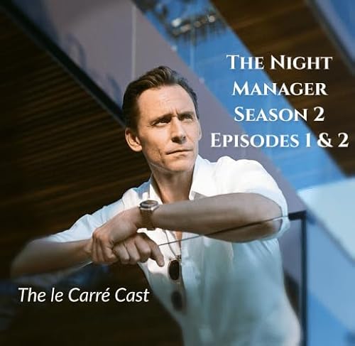 The Night Manager &ndash; Season 2 Episodes 1 and 2 Recap