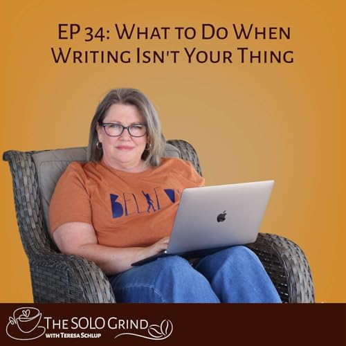 What to Do When Writing Isn't Your Thing (But Your Business Needs It) Podcast Por  arte de portada