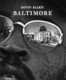 Devin Allen: Baltimore