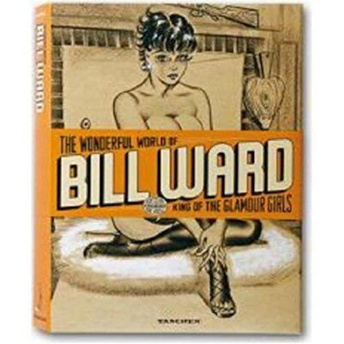 The Wonderful World of Bill Ward: King of the Glamour Girls
