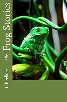Frog Stories 1519748531 Book Cover