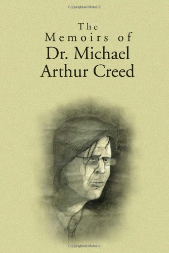 The Memoirs of Dr. Michael Arthur Creed