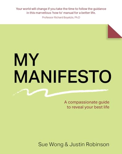 My Manifesto: A compassionate guide to reveal your best life
