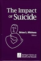 The Impact of Suicide (Springer Series on Death and Suicide) 0826188702 Book Cover
